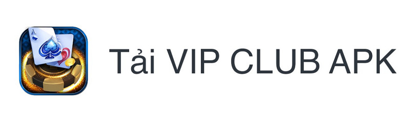 Hướng dẫn cách tải Vip Club cho máy tính và điện thoại